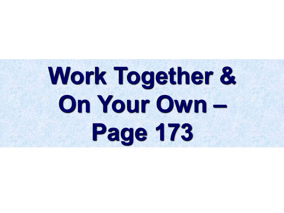 Work Together & On Your Own – Page 173