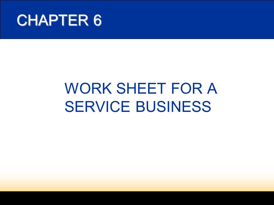 LESSON 6-1 WORK SHEET FOR A SERVICE BUSINESS