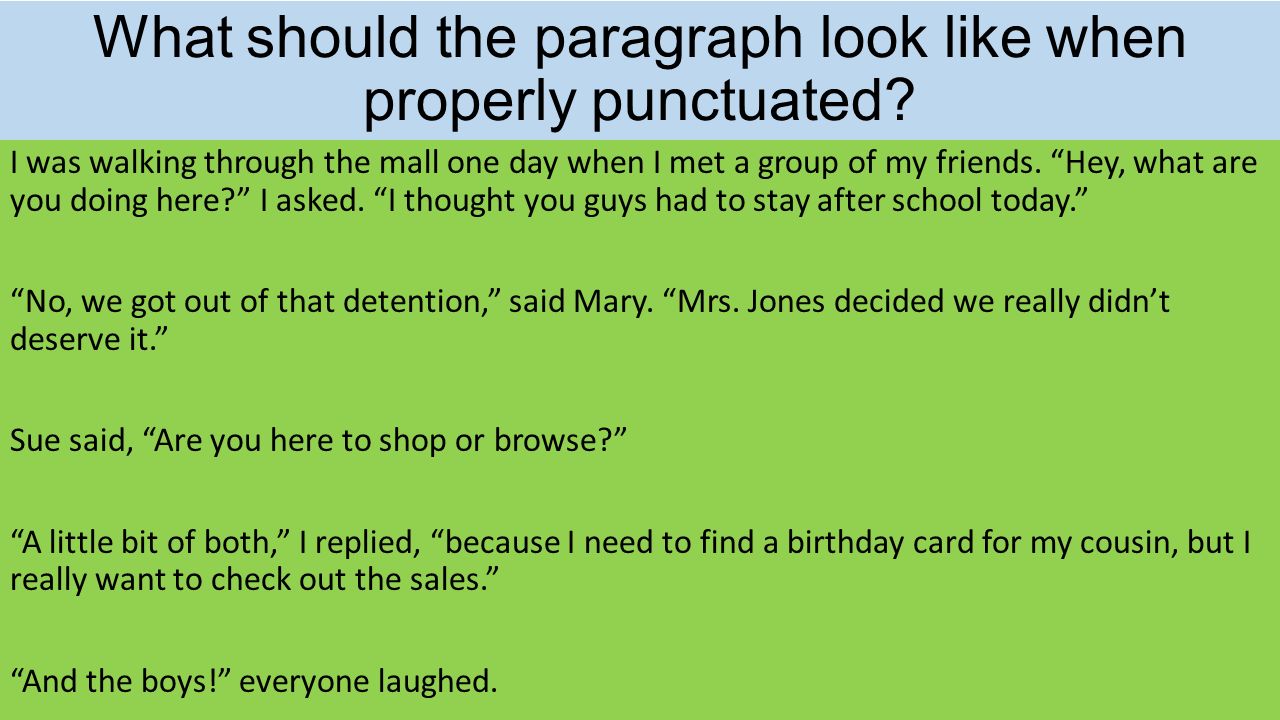 What should the paragraph look like when properly punctuated