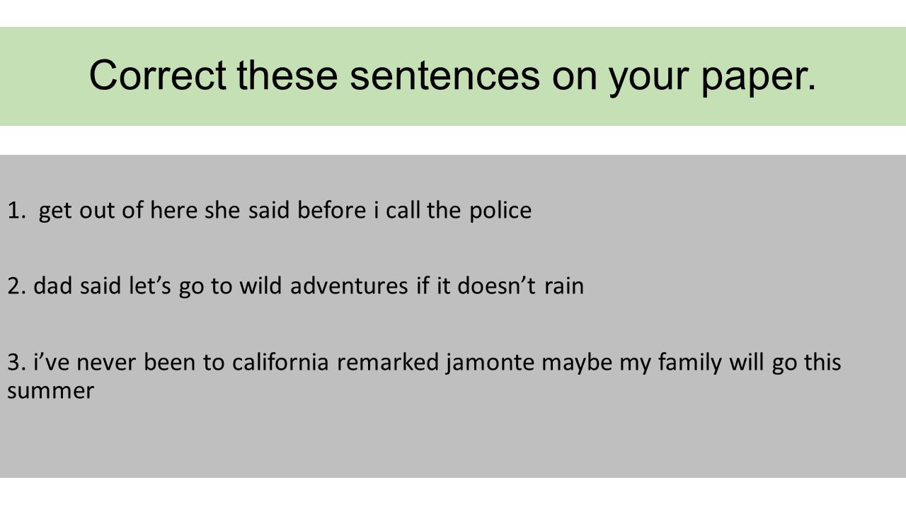 Correct these sentences on your paper.