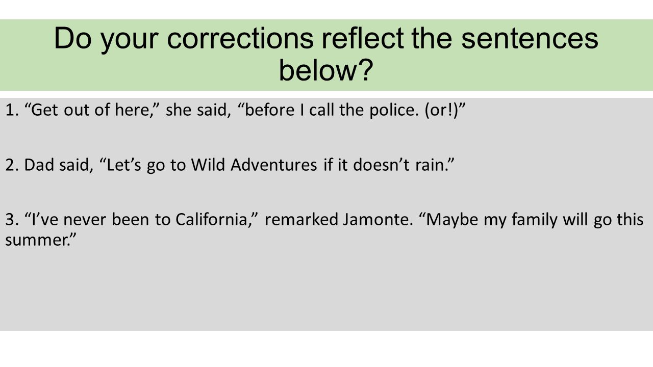 Do your corrections reflect the sentences below