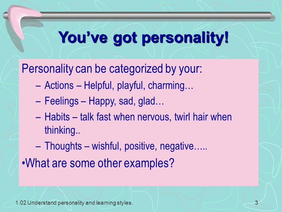 You’ve got personality!