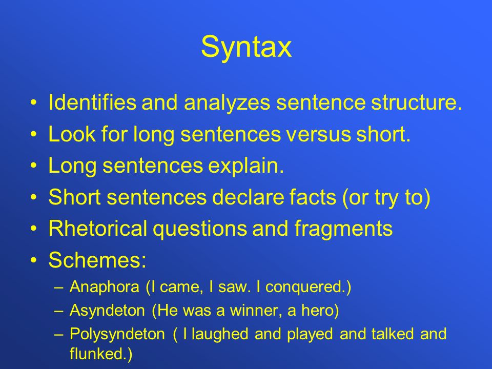 Syntax Identifies and analyzes sentence structure.
