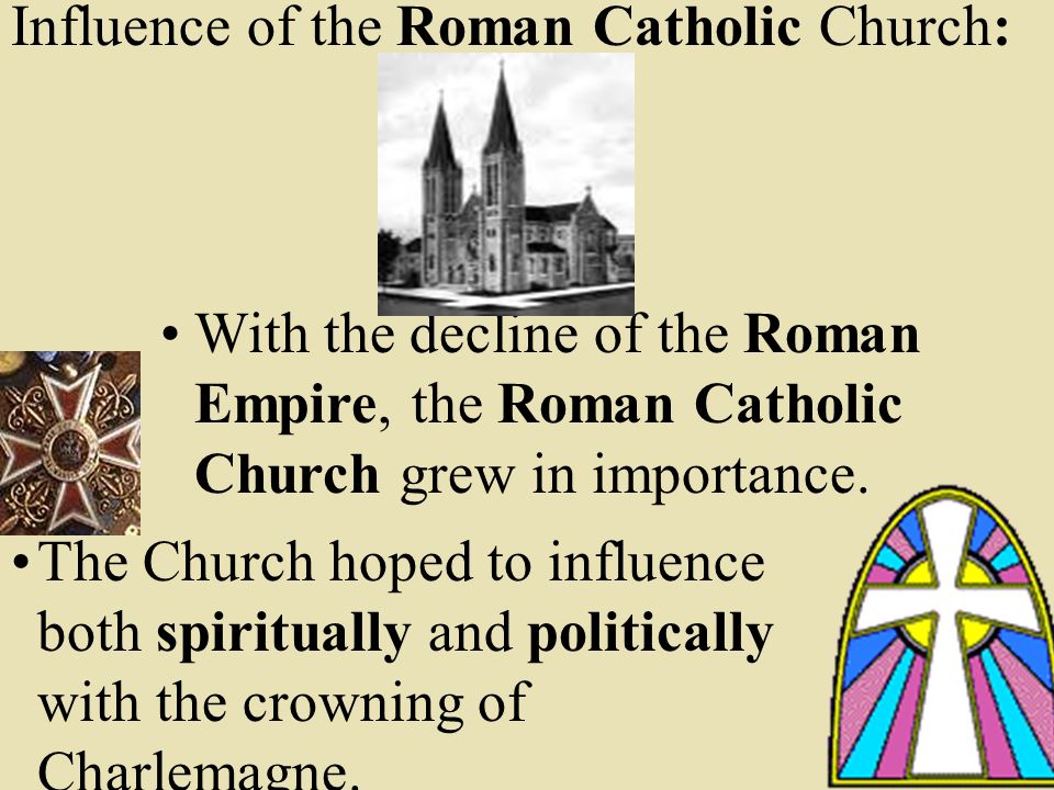 Influence of the Roman Catholic Church: