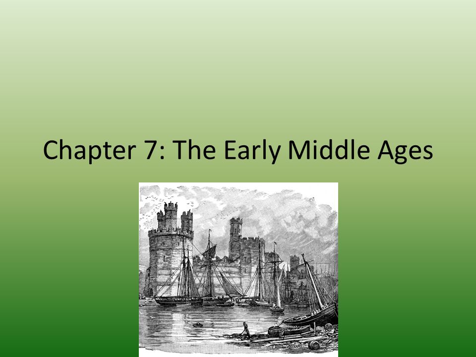 Chapter 7: The Early Middle Ages