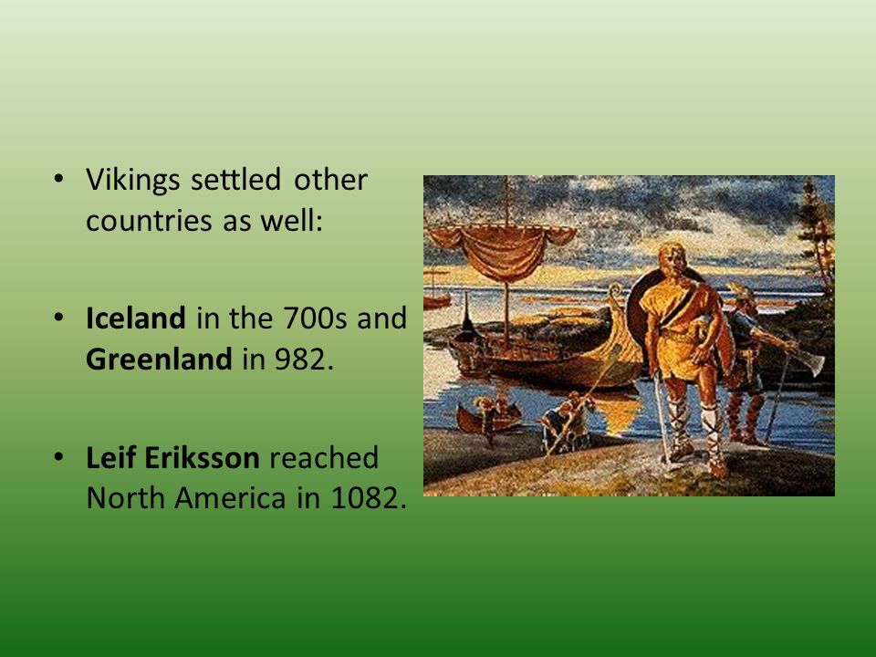 Vikings settled other countries as well: