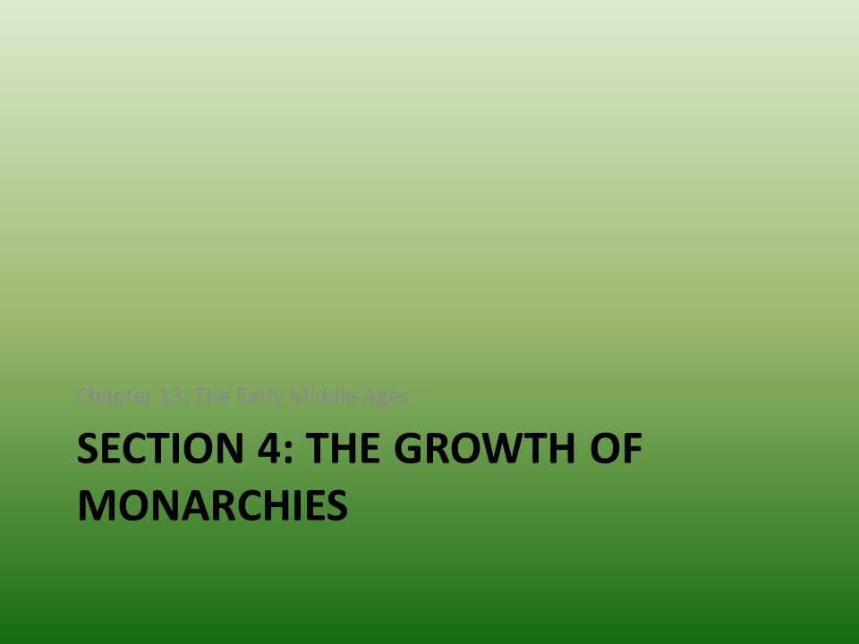 Section 4: The Growth of Monarchies