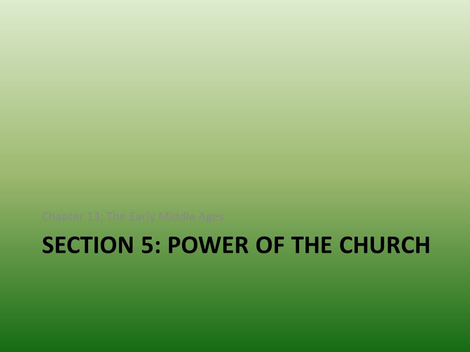 Section 5: Power of the church
