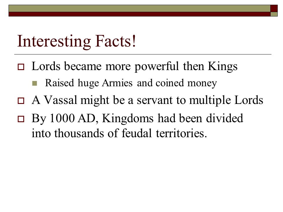 Interesting Facts! Lords became more powerful then Kings