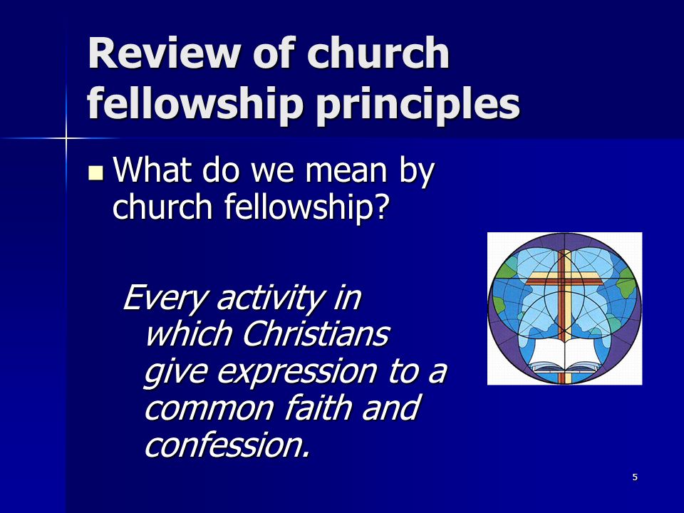 Review of church fellowship principles