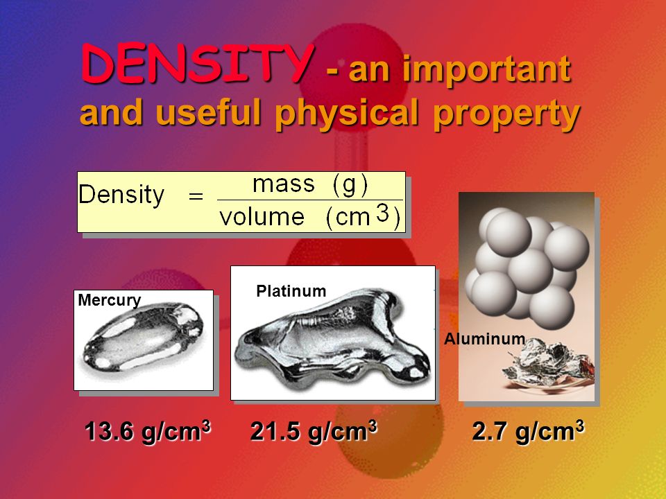 DENSITY - an important and useful physical property