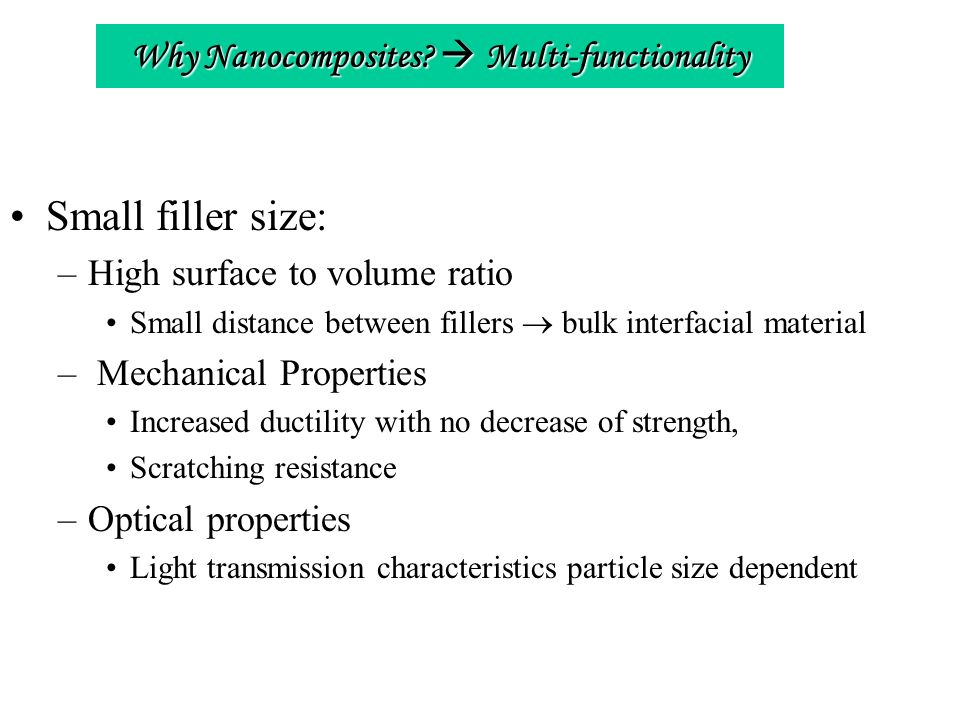 Why Nanocomposites  Multi-functionality