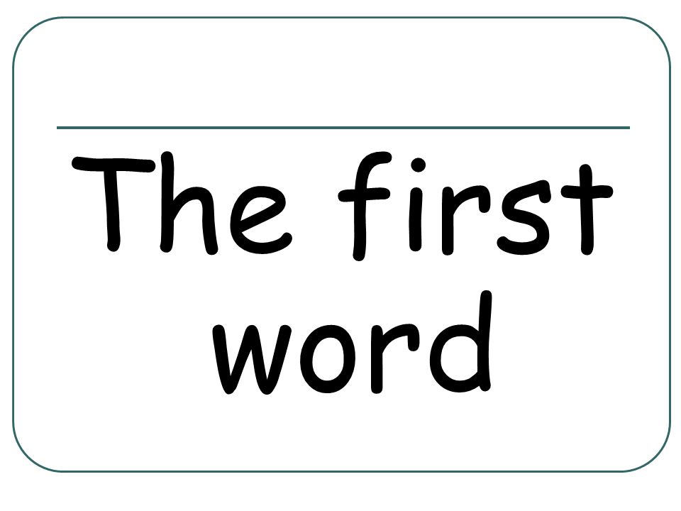 The first word
