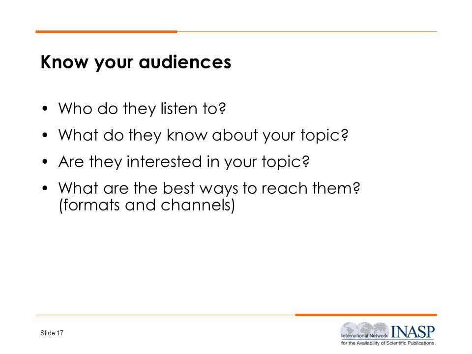 Know your audiences Who do they listen to