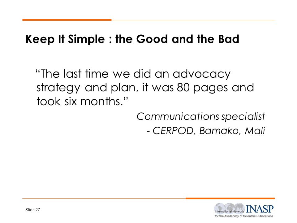 Keep It Simple : the Good and the Bad