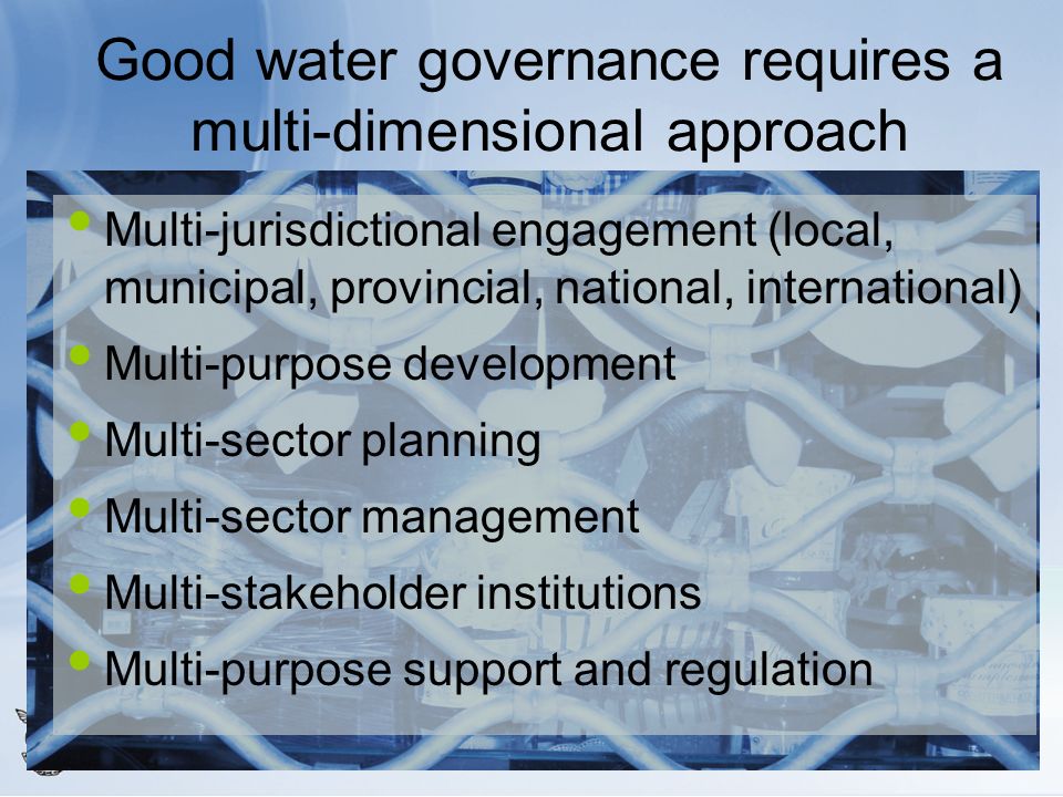 Good water governance requires a multi-dimensional approach