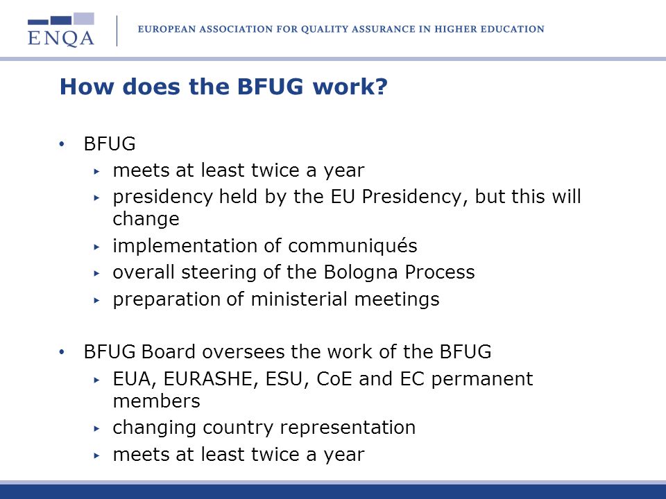 How does the BFUG work BFUG meets at least twice a year