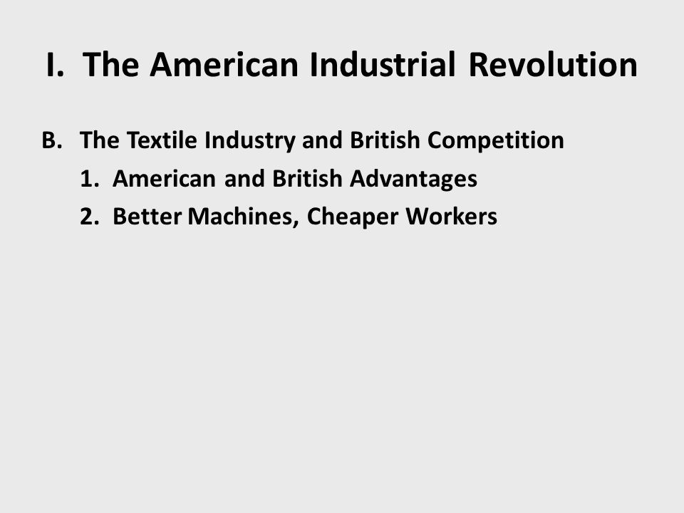 I. The American Industrial Revolution