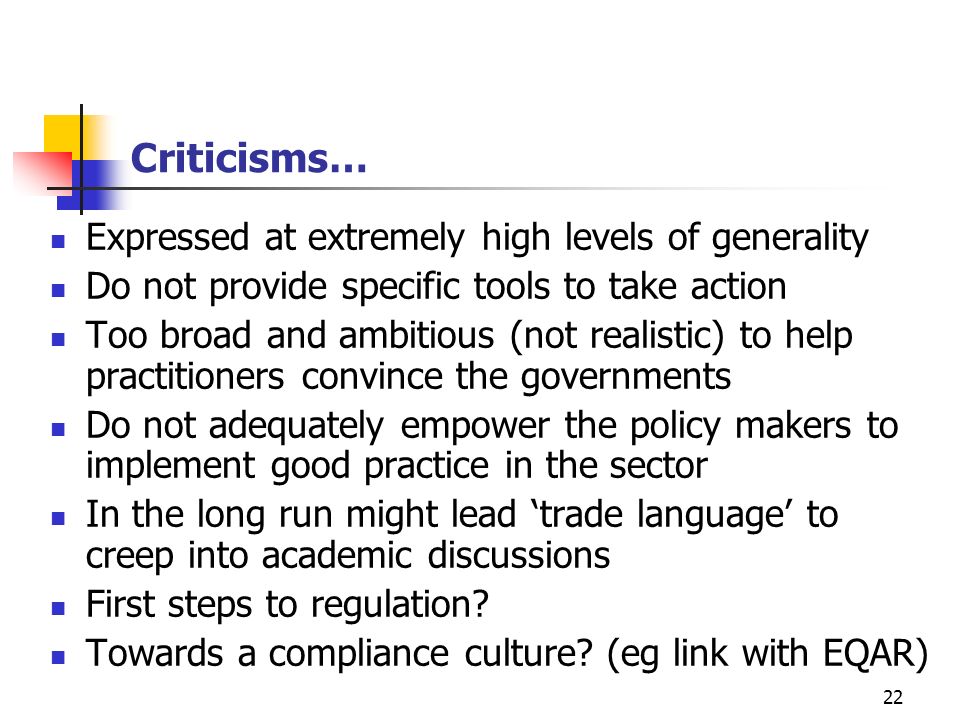 Criticisms… Expressed at extremely high levels of generality