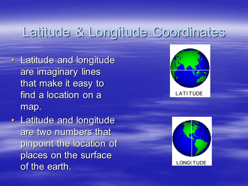 Latitude & Longitude Coordinates