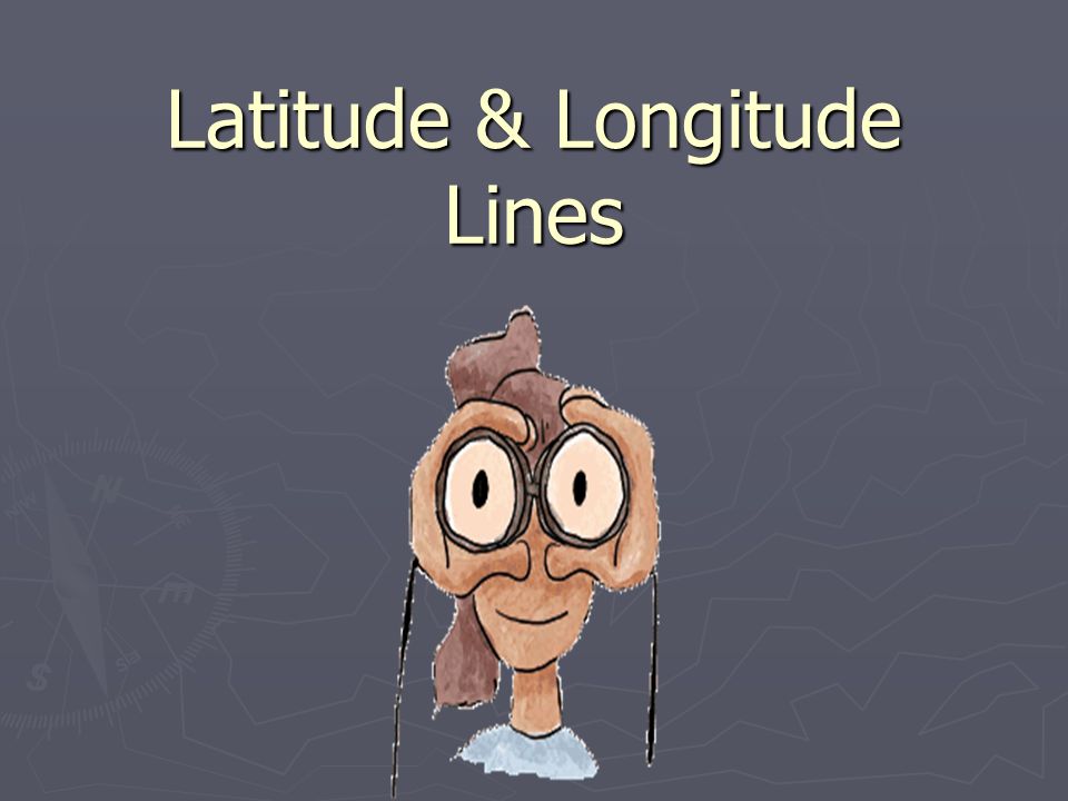 Latitude & Longitude Lines