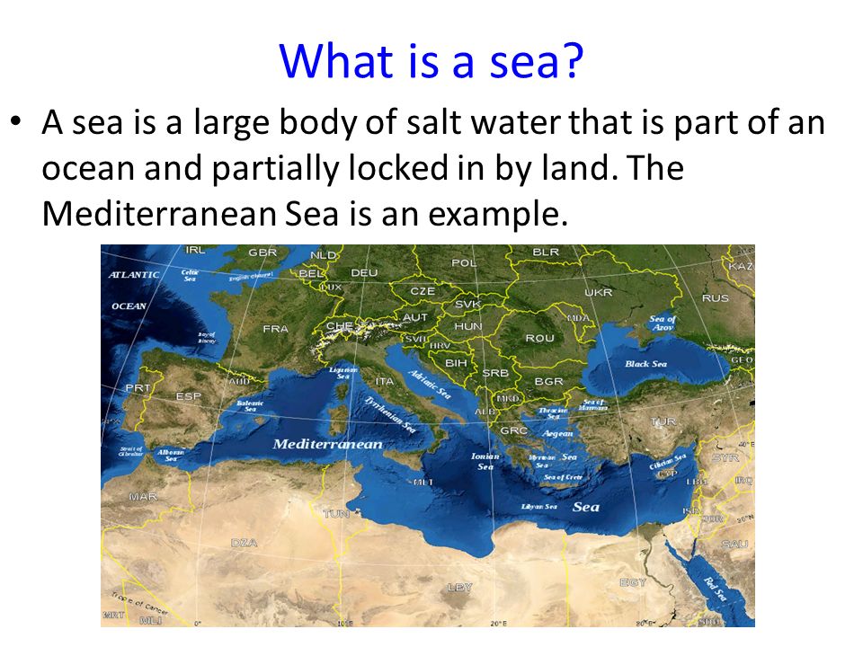 What is a sea.