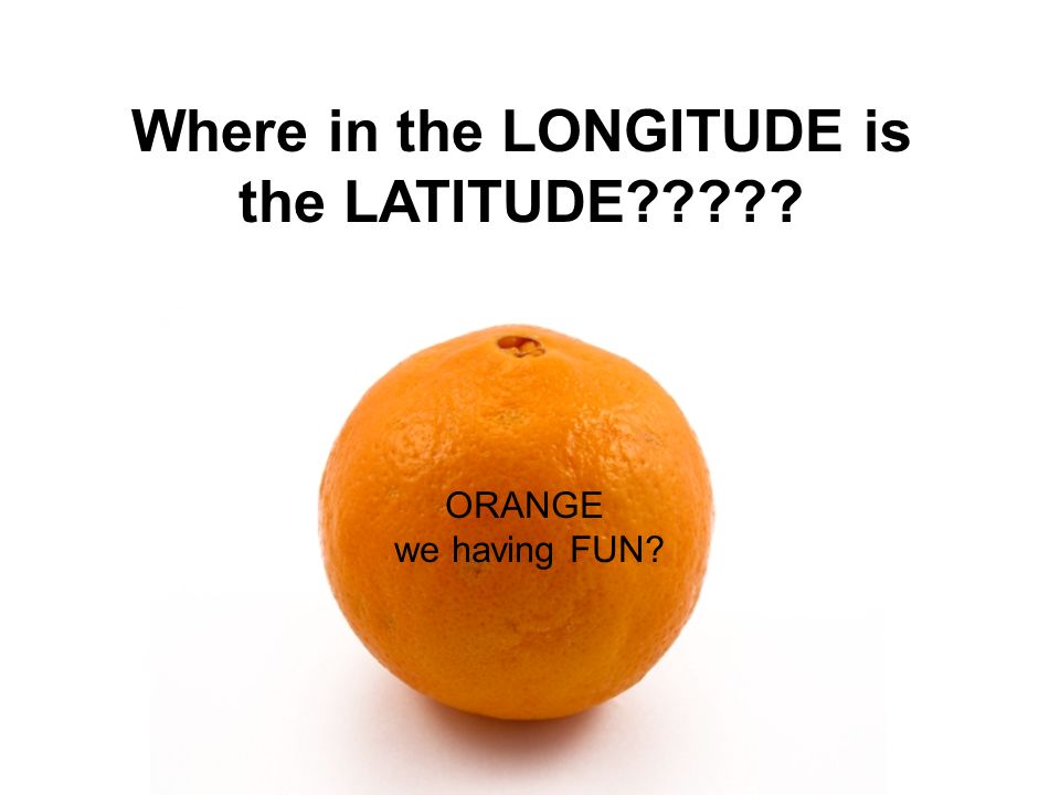 Where in the LONGITUDE is the LATITUDE