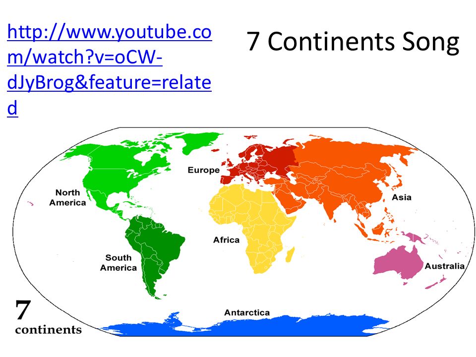 v=oCW-dJyBrog&feature=related 7 Continents Song
