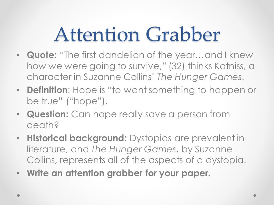 Pay attention to the questions. Attention Grabbers. Attention Getters. Grab the attention. Attention Grabber examples.