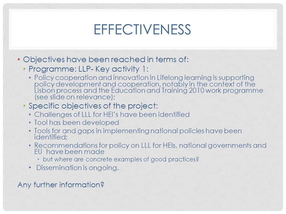effectiveness Objectives have been reached in terms of: