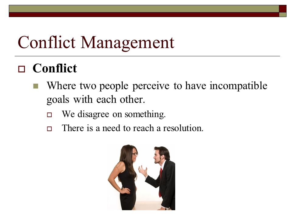 Conflict Management Conflict