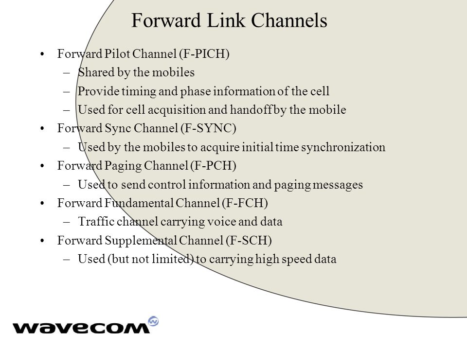 Forward Link Channels Forward Pilot Channel (F-PICH)
