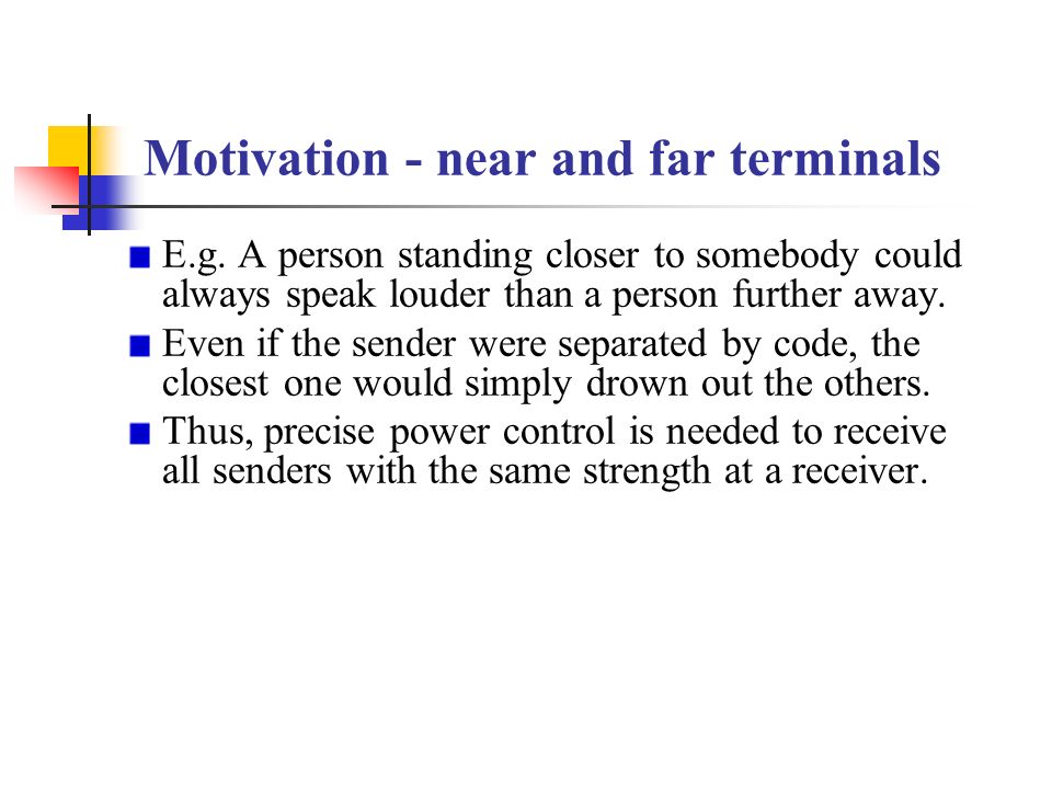 Motivation - near and far terminals