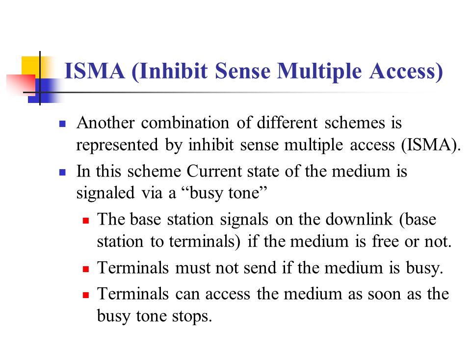 ISMA (Inhibit Sense Multiple Access)