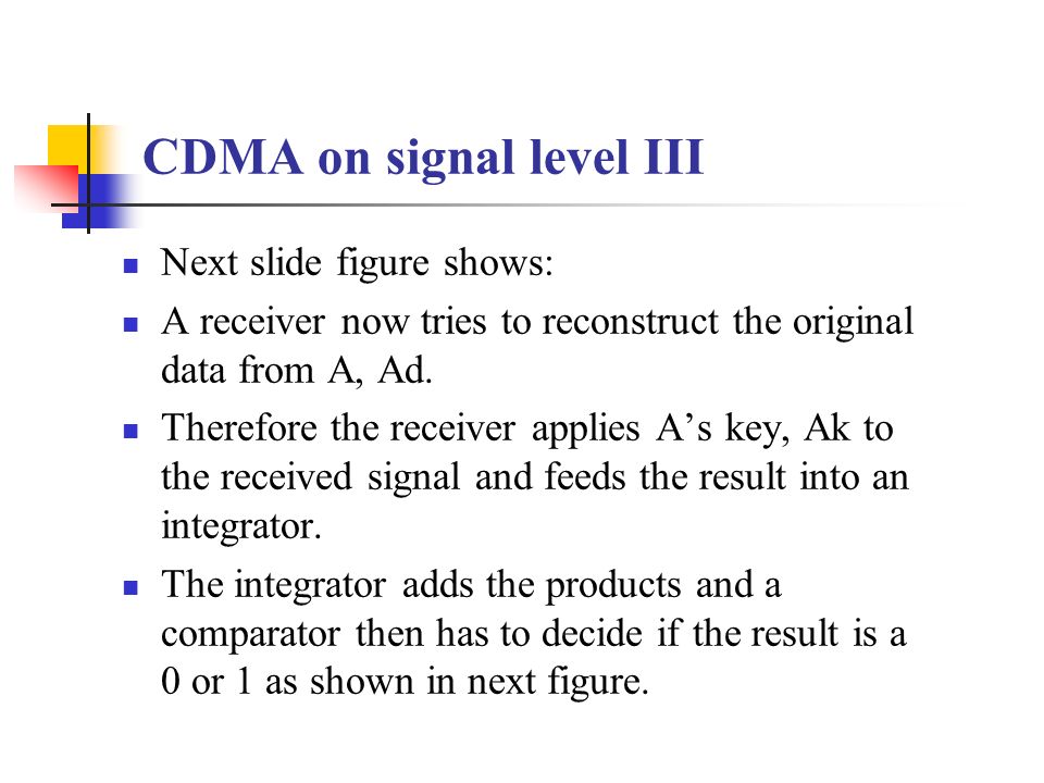 CDMA on signal level III