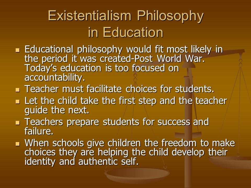 existentialism in education examples