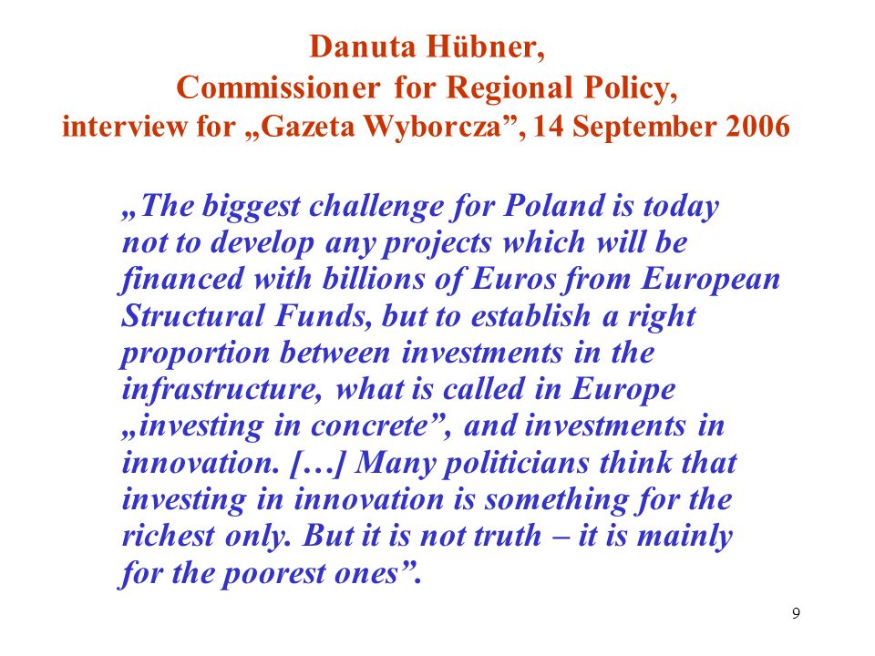 Danuta Hübner, Commissioner for Regional Policy, interview for „Gazeta Wyborcza , 14 September 2006