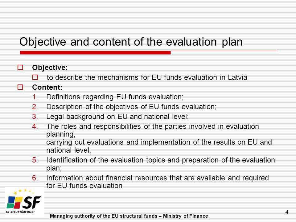 Objective and content of the evaluation plan