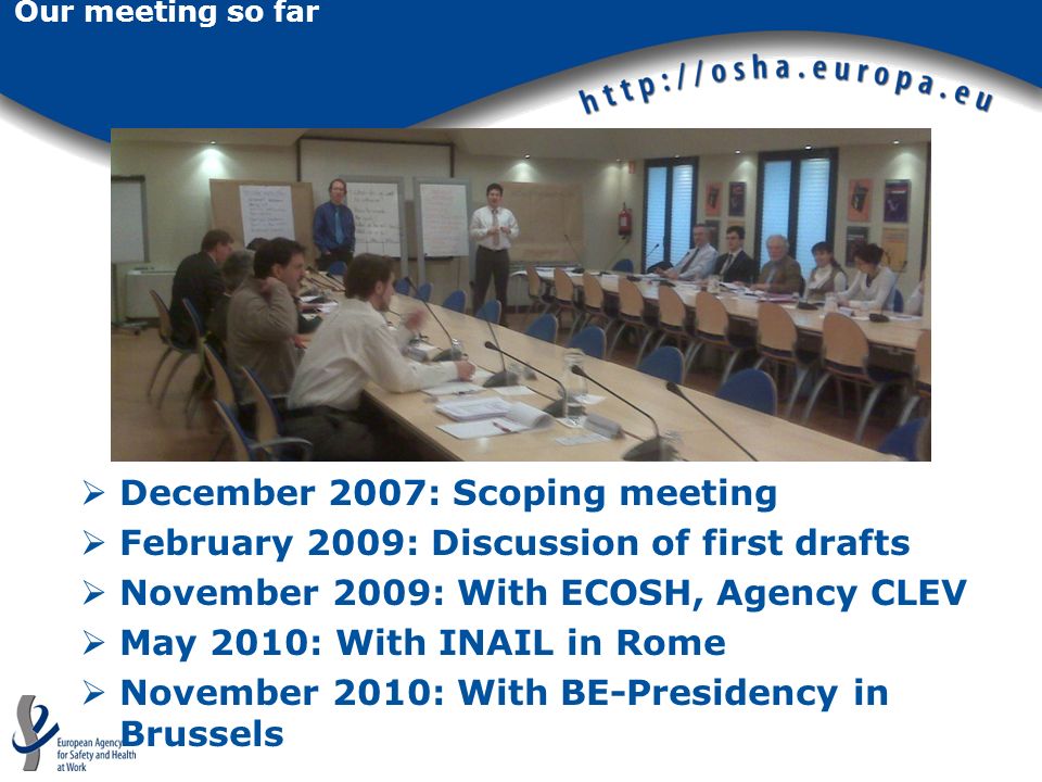 December 2007: Scoping meeting