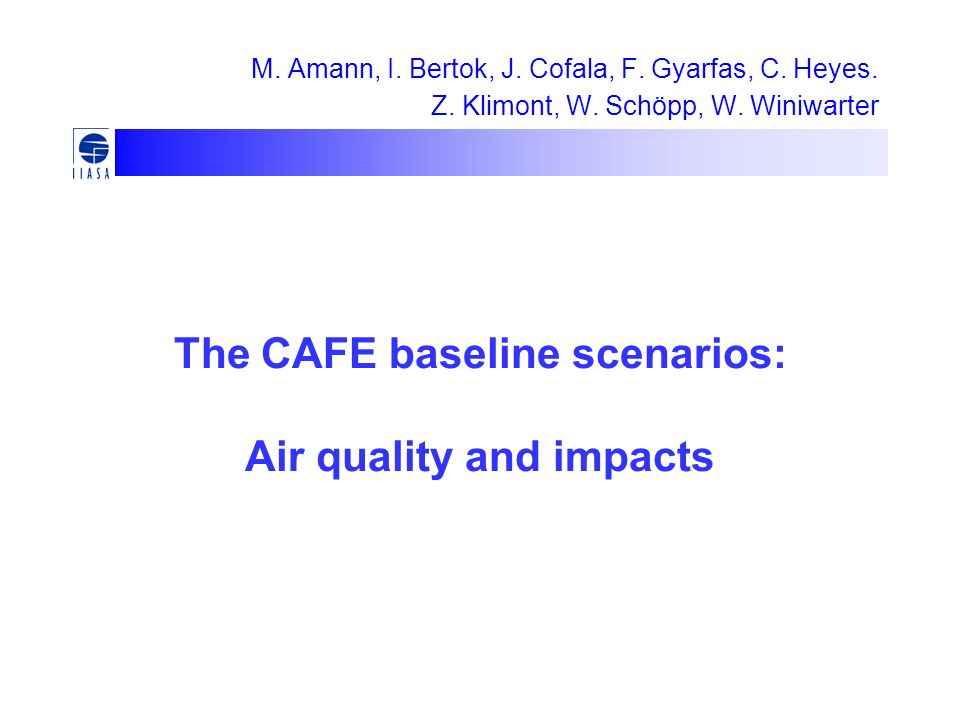 The CAFE baseline scenarios: Air quality and impacts