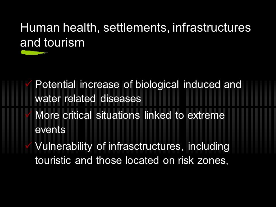 Human health, settlements, infrastructures and tourism