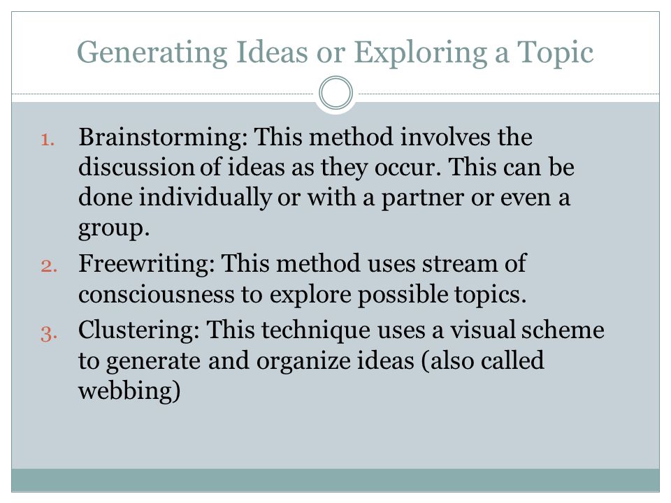 Generating Ideas or Exploring a Topic