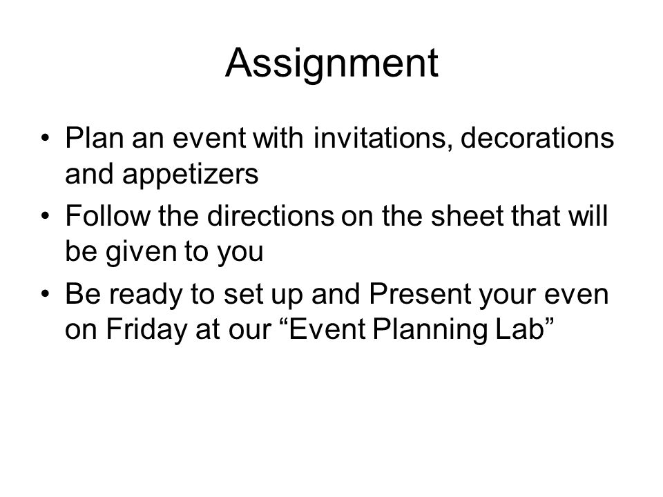 Assignment Plan an event with invitations, decorations and appetizers