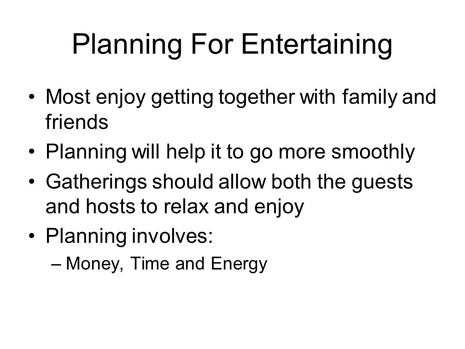 Planning For Entertaining