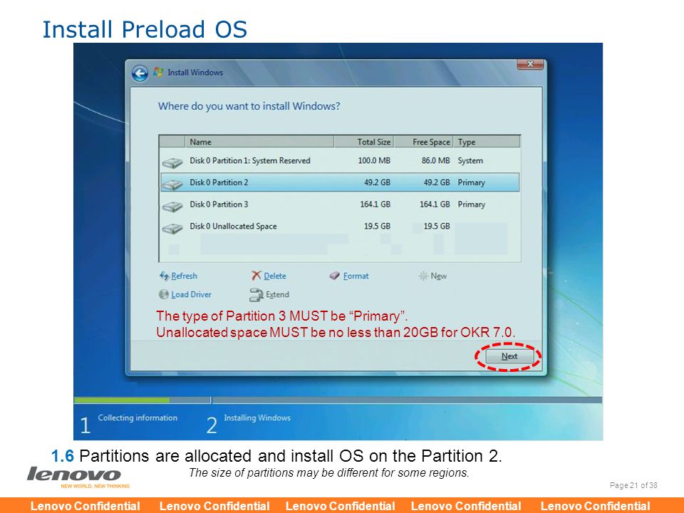 Install Preload OS The type of Partition 3 MUST be Primary . Unallocated space MUST be no less than 20GB for OKR 7.0.