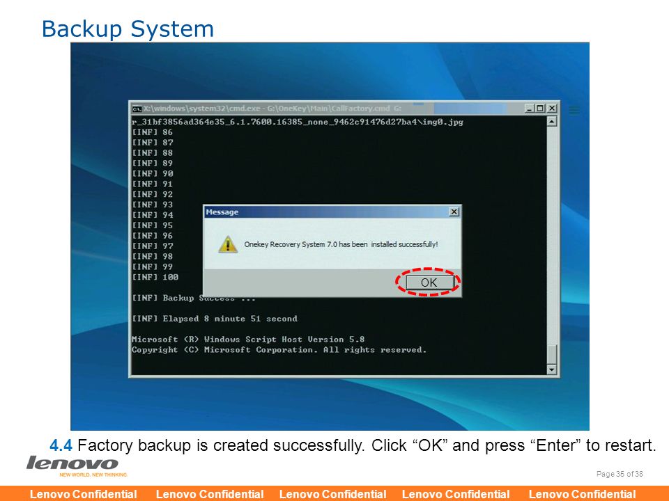Backup System OK. 4.4 Factory backup is created successfully.