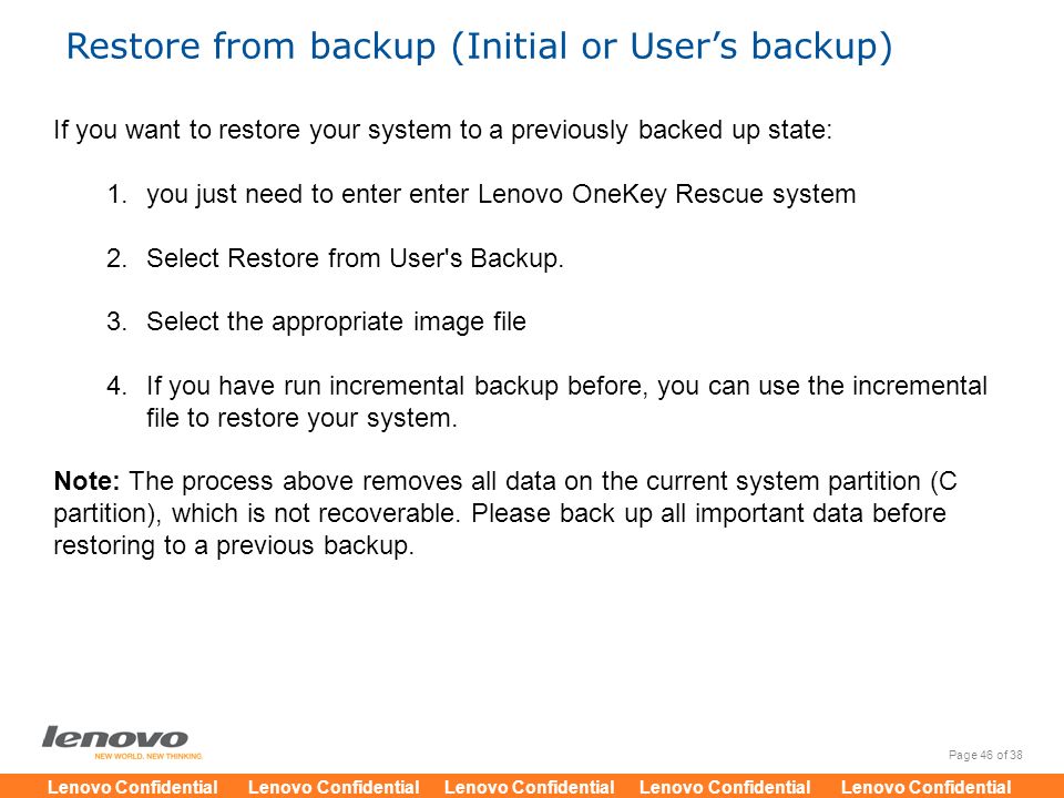 Restore from backup (Initial or User’s backup)