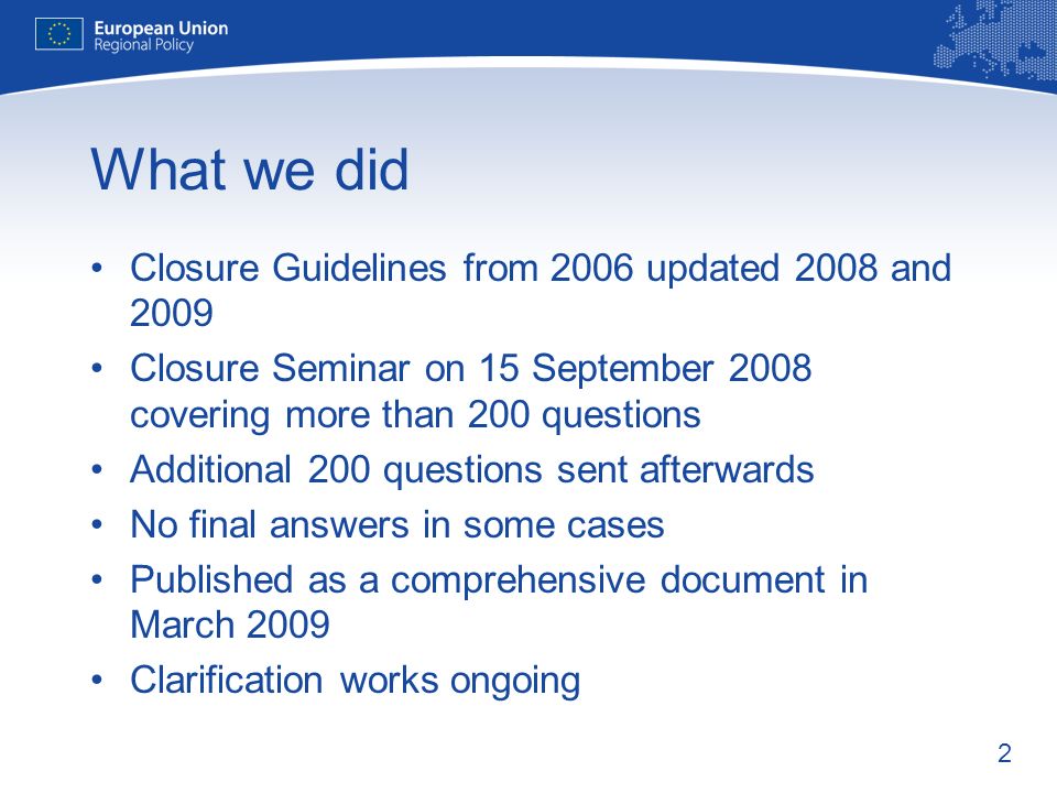 What we did Closure Guidelines from 2006 updated 2008 and 2009