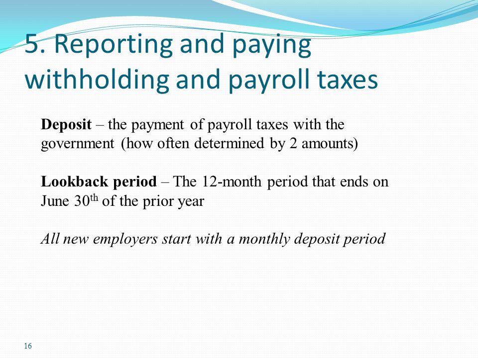 5. Reporting and paying withholding and payroll taxes