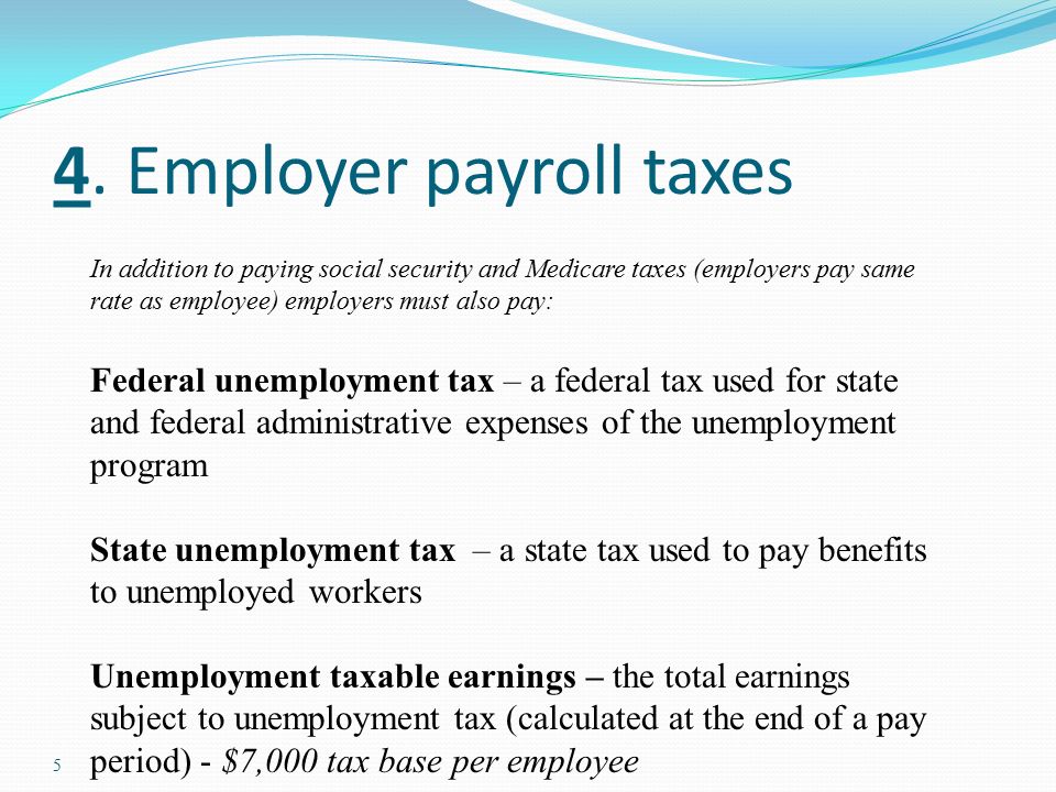 4. Employer payroll taxes